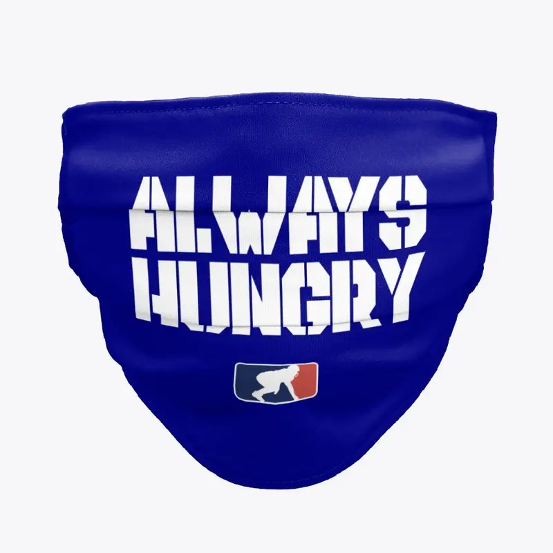 Always Hungry - Face Mask 